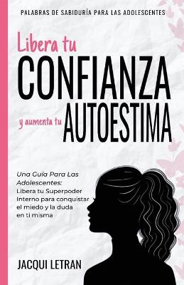 Book cover for Libera tu CONFIANZA y aumenta tu AUTOESTIMA