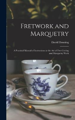 Book cover for Fretwork and Marquetry