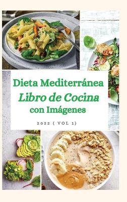 Cover of Libro de Cocina de la Dieta Mediterránea con Imágenes