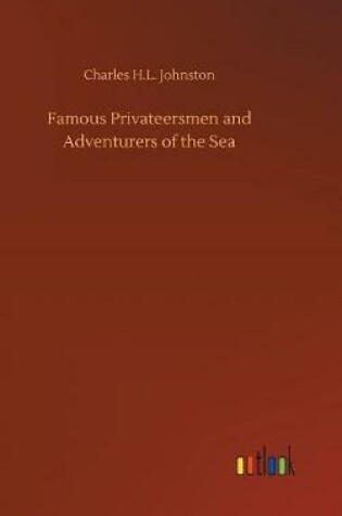 Cover of Famous Privateersmen and Adventurers of the Sea