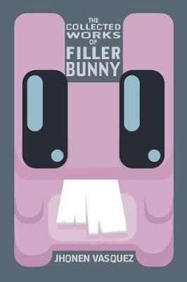 Book cover for The Collected Works of Filler Bunny