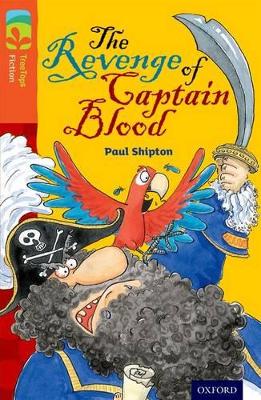 Book cover for Oxford Reading Tree TreeTops Fiction: Level 13 More Pack A: The Revenge of Captain Blood
