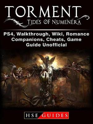 Book cover for Torment Tides of Numenera, Ps4, Walkthrough, Wiki, Romance, Companions, Cheats, Game Guide Unofficial