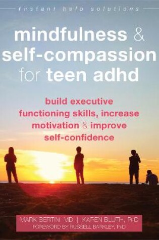 Cover of Mindfulness and Self-Compassion for Teen ADHD
