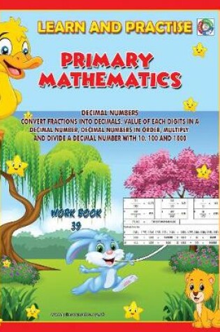 Cover of LEARN AND PRACTISE,   PRIMARY MATHEMATICS,   WORKBOOK  ~ 39