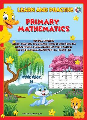Cover of LEARN AND PRACTISE,   PRIMARY MATHEMATICS,   WORKBOOK  ~ 39