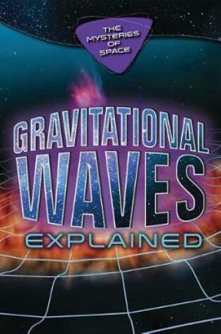 Cover of Gravitational Waves Explained
