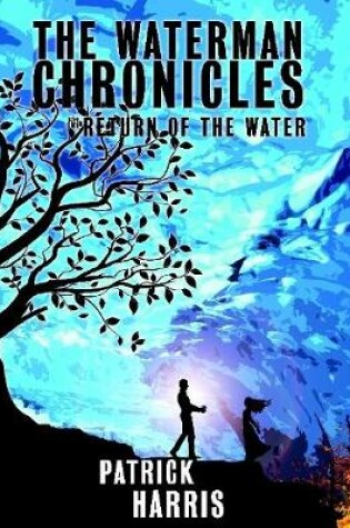 Cover of The Waterman Chronicles 2: Return of the Water
