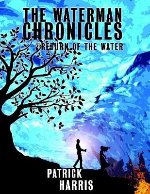 Book cover for The Waterman Chronicles 2: Return of the Water