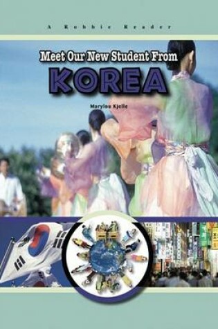 Cover of Meet Our New Student from Korea