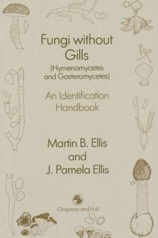 Cover of Fungi without Gills (Hymenomycetes and Gasteromycetes)