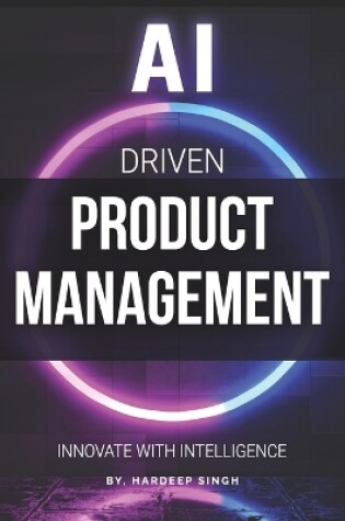 Cover of AI Driven Product Management