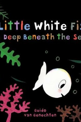 Cover of Little White Fish Deep in the Sea