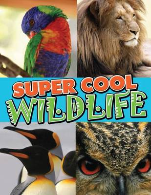 Cover of Super Cool Wildlife
