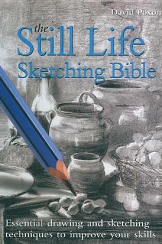 Cover of The Still Life Sketching Bible