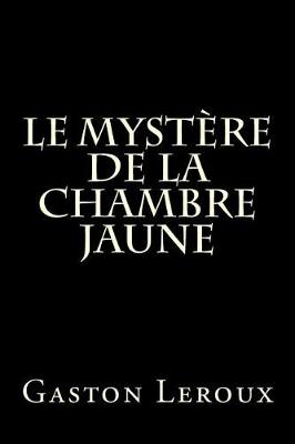 Book cover for Le Myst�re de la Chambre Jaune