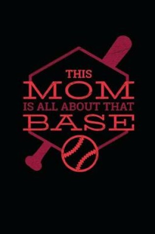 Cover of This Mom Is All About That Base