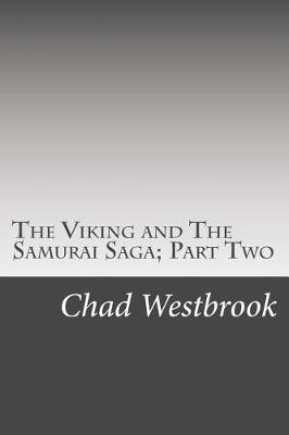 Book cover for The Viking and The Samurai Saga; Part Two