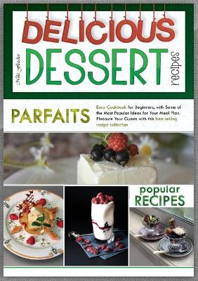 Book cover for Delicious Dessert Recipes Parfaits