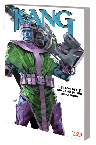 Cover of Kang: The Saga Of The Once And Future Conqueror