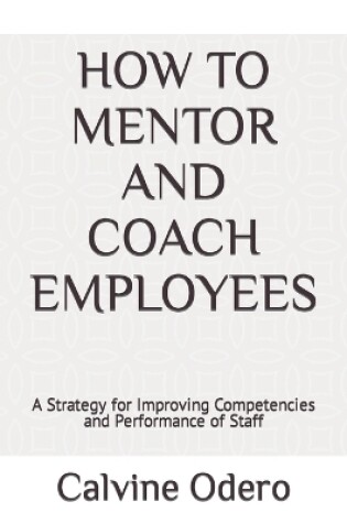 Cover of How to Mentor and Coach Employees