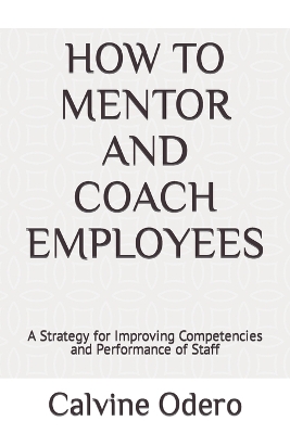 Cover of How to Mentor and Coach Employees