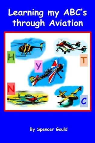 Cover of Learning my ABC's through Aviation