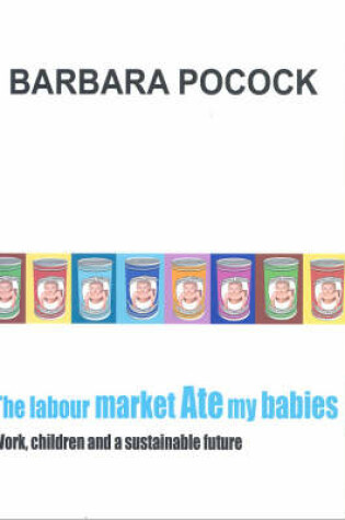 Cover of The Labour Market Ate My Babies