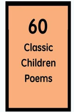 Cover of 60 Classic Children Poems