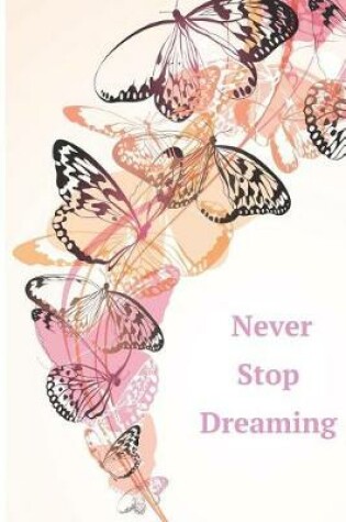 Cover of Never Stop Dreaming