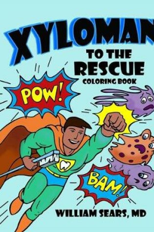 Cover of Xyloman to the Rescue Coloring Book