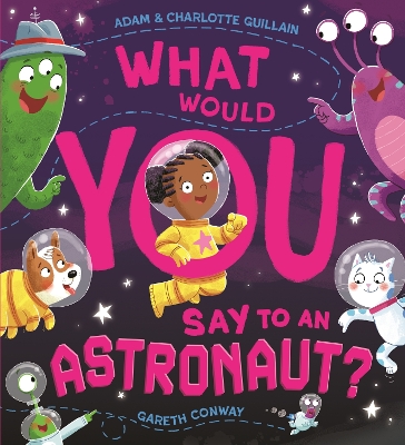 Book cover for What Would You Say to an Astronaut?