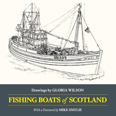Book cover for Fishing Boats of Scotland: Drawings by Gloria Wilson