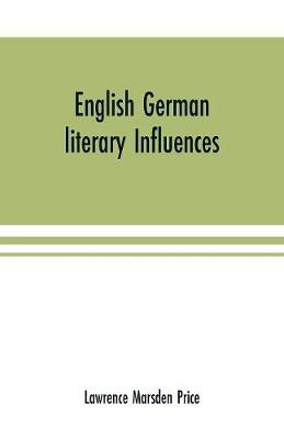 Book cover for English German literary influences; bibliography and survey Part I (Bibliography)