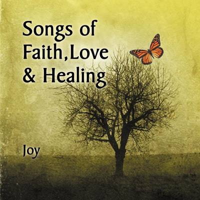 Book cover for Songs of Faith, Love & Healing