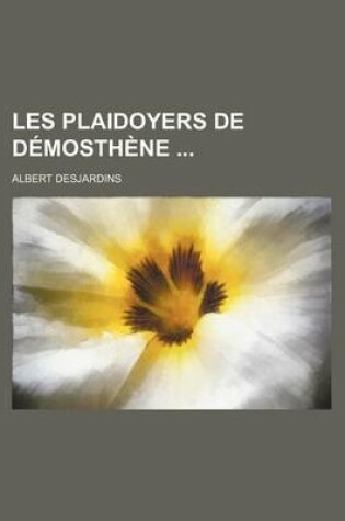 Cover of Les Plaidoyers de Demosthene