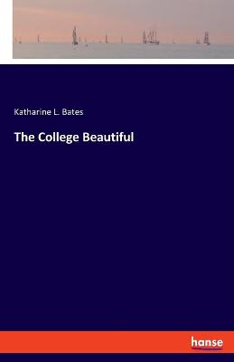 Book cover for The College Beautiful