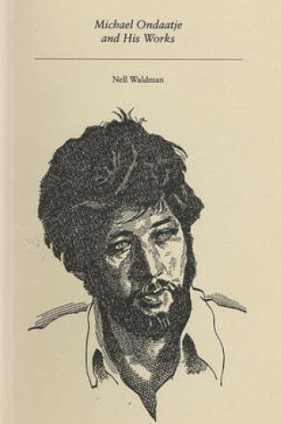 Cover of Michael Ondaatje and His Works