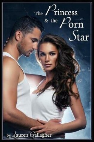 Cover of The Princess & the Porn Star