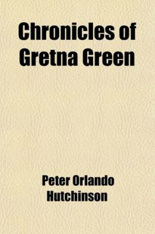 Cover of Chronicles of Gretna Green
