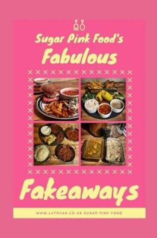 Cover of Sugar Pink Food's Fabulous 'fakeways'