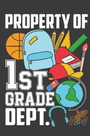 Cover of Property of 1st Grade Dept.