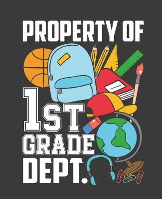 Book cover for Property of 1st Grade Dept.