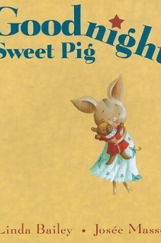 Cover of Goodnight, Sweet Pig