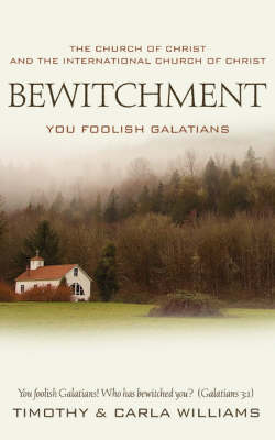 Book cover for Bewitchment, You Foolish Galatians