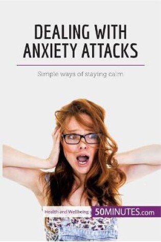 Cover of Dealing with Anxiety Attacks