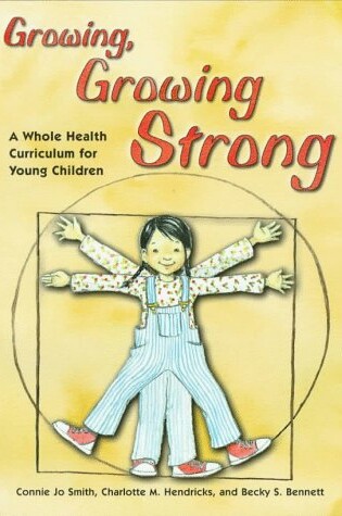 Cover of Growing, Growing Strong: a Whole Health Curriculum for Young Children