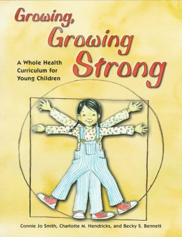 Book cover for Growing, Growing Strong: a Whole Health Curriculum for Young Children