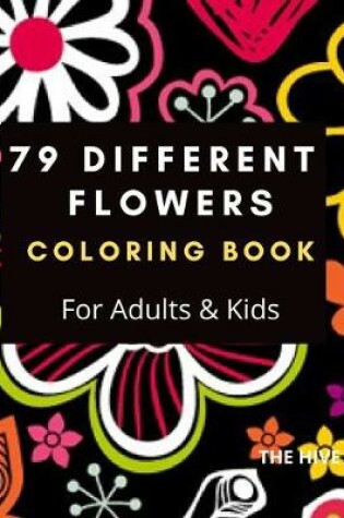 Cover of 79 Different Flowers COLORING BOOK