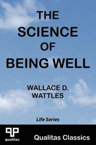 Cover of The Science of Being Well (Qualitas Classics)